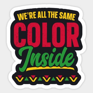 We're All The Same Color Inside Black History Month Sticker